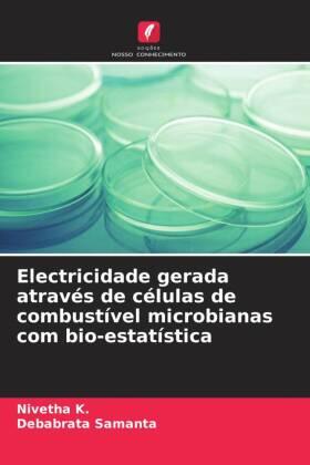 K. / Samanta |  Electricidade gerada através de células de combustível microbianas com bio-estatística | Buch |  Sack Fachmedien