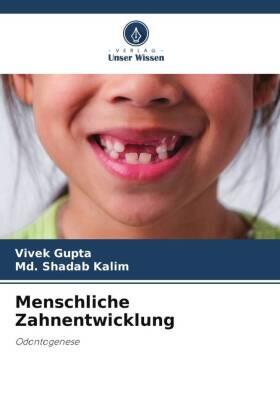 Gupta / Kalim |  Menschliche Zahnentwicklung | Buch |  Sack Fachmedien