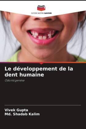 Gupta / Kalim |  Le développement de la dent humaine | Buch |  Sack Fachmedien