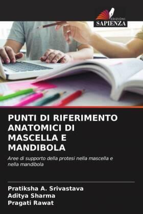 Srivastava / Sharma / Rawat |  PUNTI DI RIFERIMENTO ANATOMICI DI MASCELLA E MANDIBOLA | Buch |  Sack Fachmedien