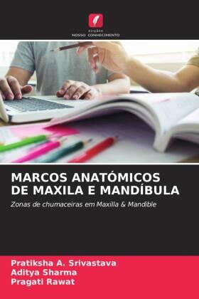 Srivastava / Sharma / Rawat |  MARCOS ANATÓMICOS DE MAXILA E MANDÍBULA | Buch |  Sack Fachmedien