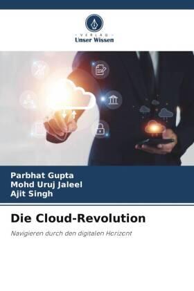 Gupta / Jaleel / Singh |  Die Cloud-Revolution | Buch |  Sack Fachmedien