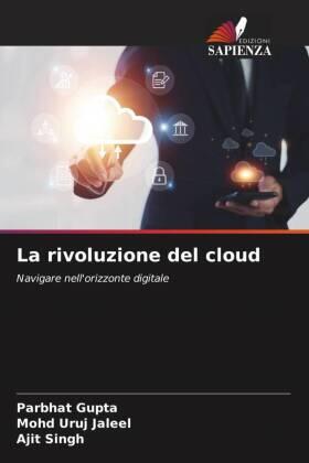 Gupta / Jaleel / Singh |  La rivoluzione del cloud | Buch |  Sack Fachmedien