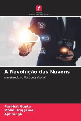 Gupta / Jaleel / Singh |  A Revolução das Nuvens | Buch |  Sack Fachmedien