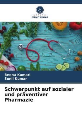 Kumari / Kumar |  Schwerpunkt auf sozialer und präventiver Pharmazie | Buch |  Sack Fachmedien