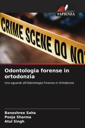 Saha / Sharma / Singh |  Odontologia forense in ortodonzia | Buch |  Sack Fachmedien