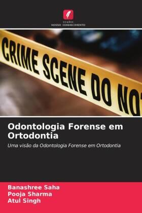 Saha / Sharma / Singh |  Odontologia Forense em Ortodontia | Buch |  Sack Fachmedien