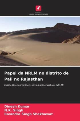 Kumar / Singh / Shekhawat |  Papel da NRLM no distrito de Pali no Rajasthan | Buch |  Sack Fachmedien