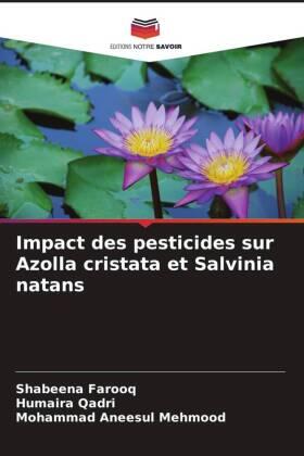 Farooq / Qadri / Mehmood |  Impact des pesticides sur Azolla cristata et Salvinia natans | Buch |  Sack Fachmedien