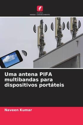 Kumar |  Uma antena PIFA multibandas para dispositivos portáteis | Buch |  Sack Fachmedien