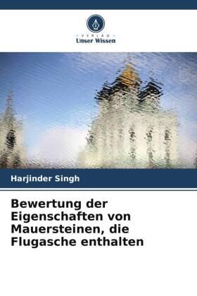 Singh |  Bewertung der Eigenschaften von Mauersteinen, die Flugasche enthalten | Buch |  Sack Fachmedien