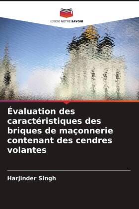 Singh |  Évaluation des caractéristiques des briques de maçonnerie contenant des cendres volantes | Buch |  Sack Fachmedien