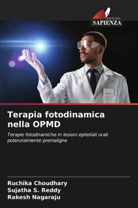 Choudhary / Reddy / Nagaraju |  Terapia fotodinamica nella OPMD | Buch |  Sack Fachmedien