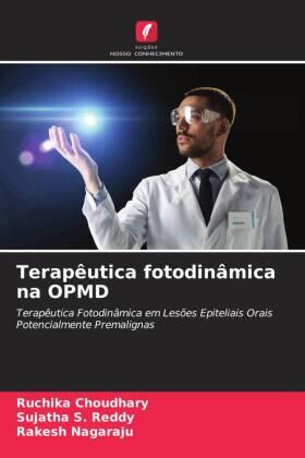 Choudhary / Reddy / Nagaraju |  Terapêutica fotodinâmica na OPMD | Buch |  Sack Fachmedien