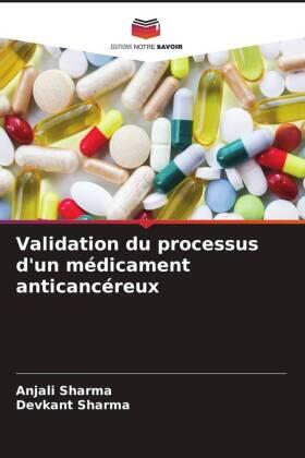 Sharma |  Validation du processus d'un médicament anticancéreux | Buch |  Sack Fachmedien