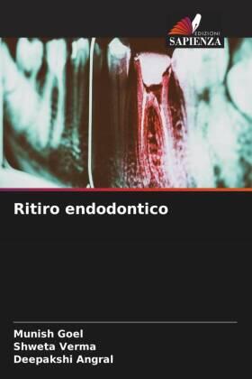 Goel / Verma / Angral |  Ritiro endodontico | Buch |  Sack Fachmedien