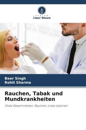 Singh / Sharma |  Rauchen, Tabak und Mundkrankheiten | Buch |  Sack Fachmedien