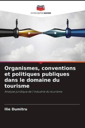 Dumitru |  Organismes, conventions et politiques publiques dans le domaine du tourisme | Buch |  Sack Fachmedien
