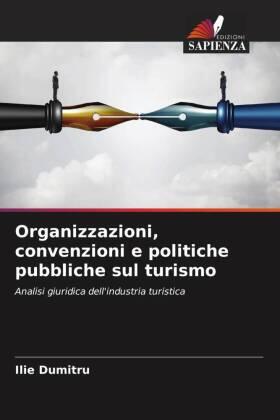 Dumitru |  Organizzazioni, convenzioni e politiche pubbliche sul turismo | Buch |  Sack Fachmedien