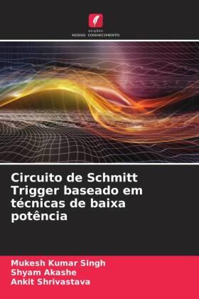 Singh / Akashe / Shrivastava |  Circuito de Schmitt Trigger baseado em técnicas de baixa potência | Buch |  Sack Fachmedien