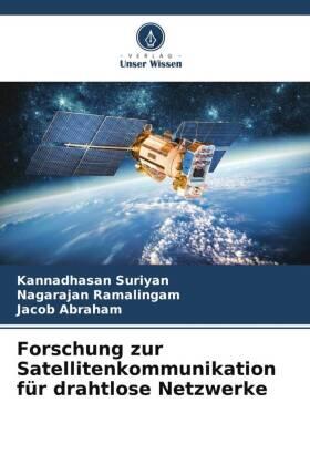 Suriyan / Ramalingam / Abraham |  Forschung zur Satellitenkommunikation für drahtlose Netzwerke | Buch |  Sack Fachmedien