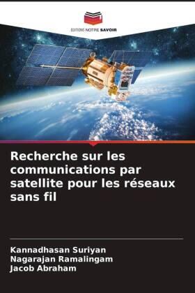 Suriyan / Ramalingam / Abraham |  Recherche sur les communications par satellite pour les réseaux sans fil | Buch |  Sack Fachmedien