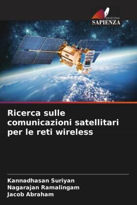 Suriyan / Ramalingam / Abraham |  Ricerca sulle comunicazioni satellitari per le reti wireless | Buch |  Sack Fachmedien
