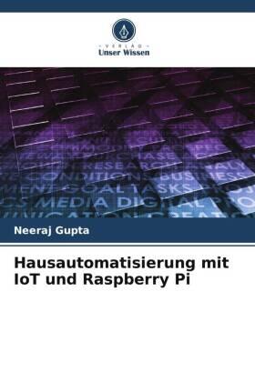 Gupta |  Hausautomatisierung mit IoT und Raspberry Pi | Buch |  Sack Fachmedien