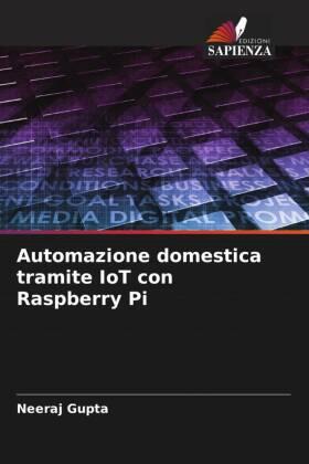 Gupta |  Automazione domestica tramite IoT con Raspberry Pi | Buch |  Sack Fachmedien