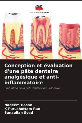 Hasan / Rao / Syed |  Conception et évaluation d'une pâte dentaire analgésique et anti-inflammatoire | Buch |  Sack Fachmedien