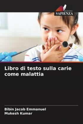 Emmanuel / Kumar |  Libro di testo sulla carie come malattia | Buch |  Sack Fachmedien