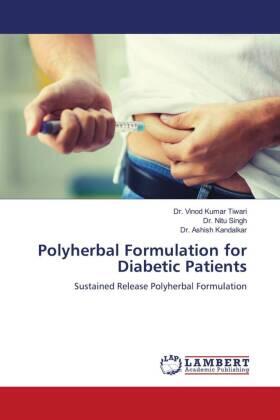 Tiwari / Singh / Kandalkar |  Polyherbal Formulation for Diabetic Patients | Buch |  Sack Fachmedien