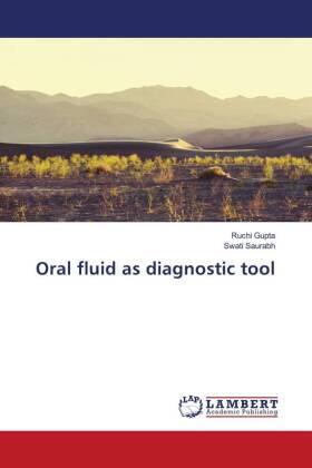 Gupta / Saurabh |  Oral fluid as diagnostic tool | Buch |  Sack Fachmedien