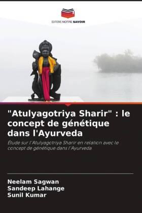 Sagwan / Lahange / Kumar |  "Atulyagotriya Sharir" : le concept de génétique dans l'Ayurveda | Buch |  Sack Fachmedien