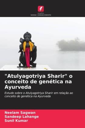 Sagwan / Lahange / Kumar |  "Atulyagotriya Sharir" o conceito de genética na Ayurveda | Buch |  Sack Fachmedien