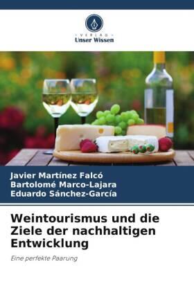 Martínez Falcó / Marco-Lajara / Sánchez-García |  Weintourismus und die Ziele der nachhaltigen Entwicklung | Buch |  Sack Fachmedien