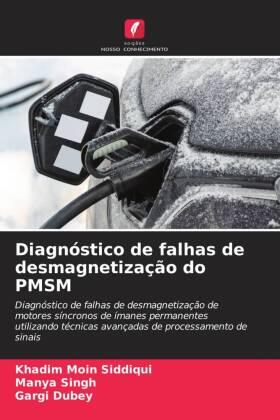 Siddiqui / Singh / Dubey |  Diagnóstico de falhas de desmagnetização do PMSM | Buch |  Sack Fachmedien