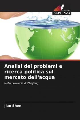 Shen |  Analisi dei problemi e ricerca politica sul mercato dell'acqua | Buch |  Sack Fachmedien