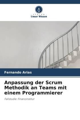 Arias |  Anpassung der Scrum Methodik an Teams mit einem Programmierer | Buch |  Sack Fachmedien