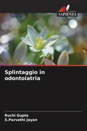 Gupta / Jayan |  Splintaggio in odontoiatria | Buch |  Sack Fachmedien