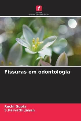 Gupta / Jayan |  Fissuras em odontologia | Buch |  Sack Fachmedien