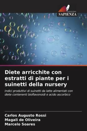 Rossi / de Oliveira / Soares |  Diete arricchite con estratti di piante per i suinetti della nursery | Buch |  Sack Fachmedien