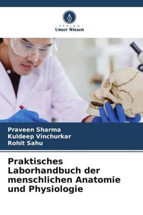 Sharma / Vinchurkar / Sahu |  Praktisches Laborhandbuch der menschlichen Anatomie und Physiologie | Buch |  Sack Fachmedien