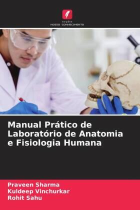 Sharma / Vinchurkar / Sahu |  Manual Prático de Laboratório de Anatomia e Fisiologia Humana | Buch |  Sack Fachmedien