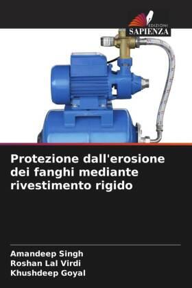 Singh / Virdi / Goyal |  Protezione dall'erosione dei fanghi mediante rivestimento rigido | Buch |  Sack Fachmedien