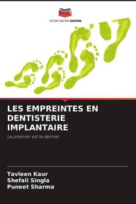 Kaur / Singla / Sharma |  LES EMPREINTES EN DENTISTERIE IMPLANTAIRE | Buch |  Sack Fachmedien