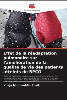 Shaik |  Effet de la réadaptation pulmonaire sur l'amélioration de la qualité de vie des patients atteints de BPCO | Buch |  Sack Fachmedien