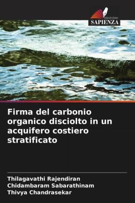 Rajendiran / Sabarathinam / Chandrasekar |  Firma del carbonio organico disciolto in un acquifero costiero stratificato | Buch |  Sack Fachmedien