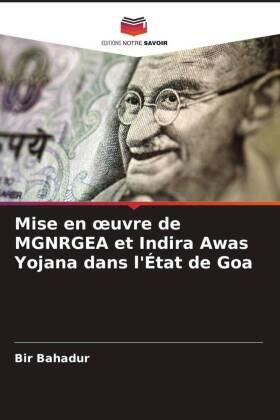 Bahadur |  Mise en ¿uvre de MGNRGEA et Indira Awas Yojana dans l'État de Goa | Buch |  Sack Fachmedien