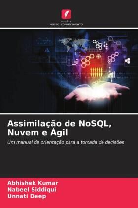 Kumar / Siddiqui / Deep |  Assimilação de NoSQL, Nuvem e Ágil | Buch |  Sack Fachmedien